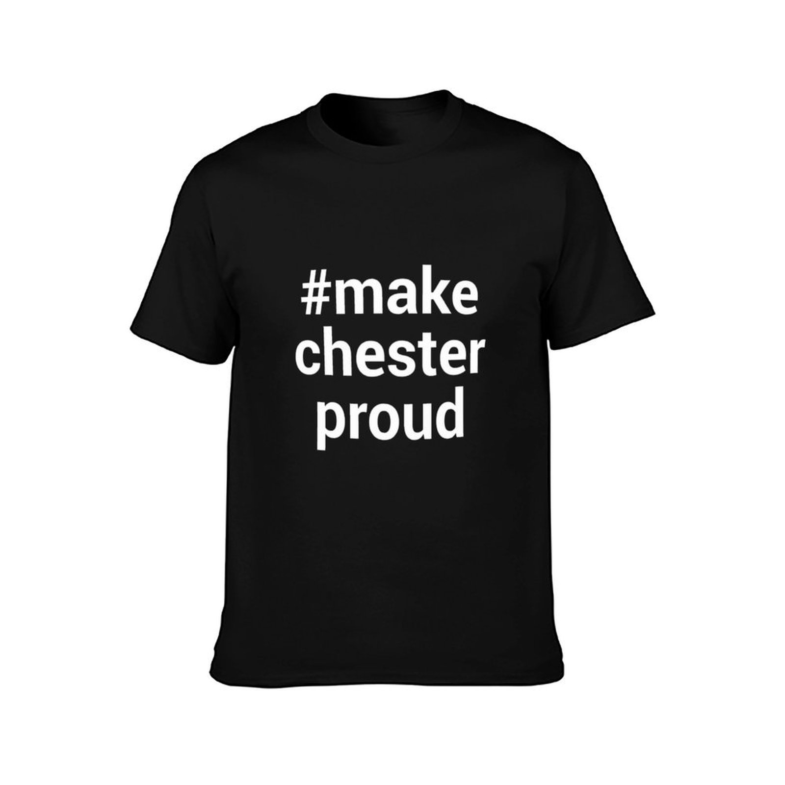 Make Chester Proud Hashtag T-S - Mens Fashion Hashtags review and price