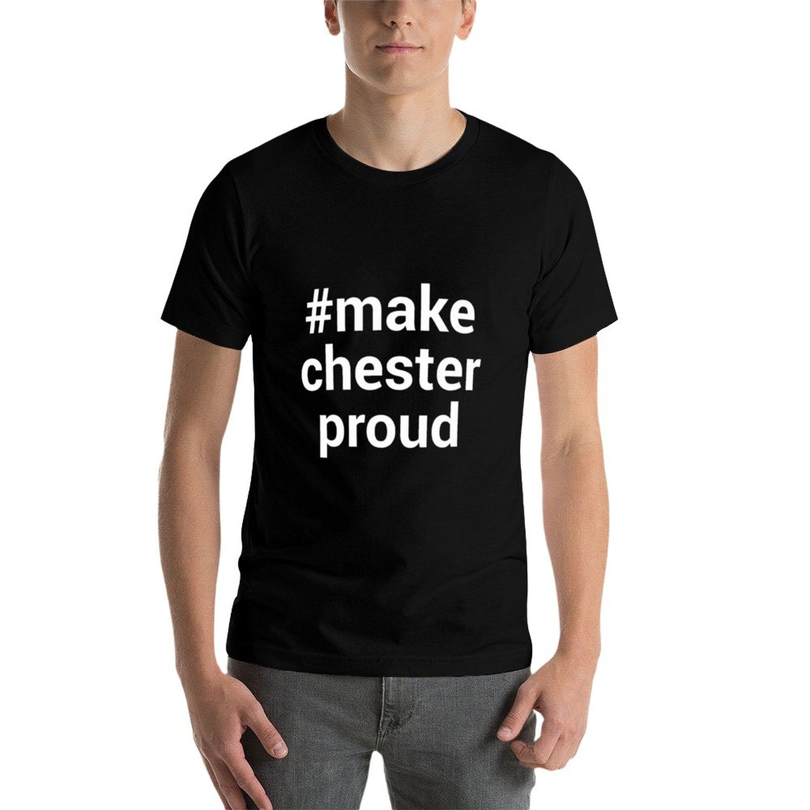 Make Chester Proud Hashtag T-S - Mens Fashion Hashtags review and price
